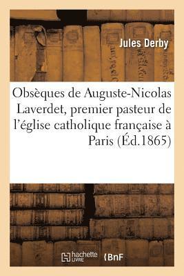 Derby - Obsèques de Auguste-Nicolas Laverdet, Premier Pasteur de l'Église Catholique Française À Paris, Häftad