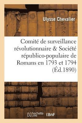 Ulysse Chevalier - Comité de Surveillance Révolutionnaire & Société Républico-Populaire de Romans En 1793 Et 1794, Häftad