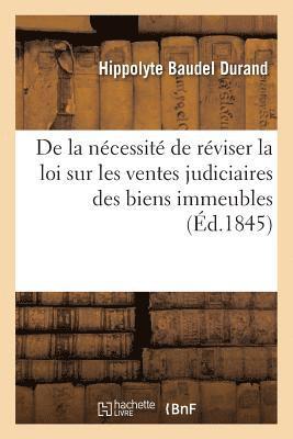 Durand - de la Nécessité de Réviser La Loi Sur Les Ventes Judiciaires Des Biens Immeubles, Häftad