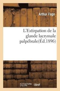L'Extirpation de la Glande Lacrymale Palp�brale