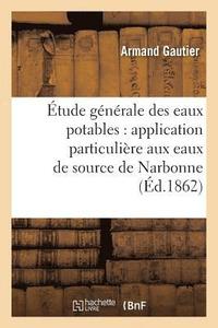 �tude G�n�rale Des Eaux Potables: Application Particuli�re Aux Eaux de Source de Narbonne