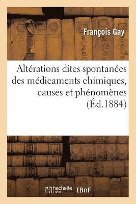 François Gay - Altérations Dites Spontanées Des Médicaments Chimiques, Causes Et Phénomènes, Häftad. Tillgänglighet: Lägg i varukorg