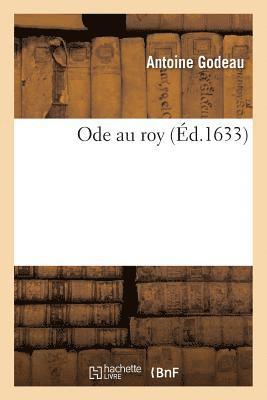 Antoine Godeau - Ode Au Roy, Häftad