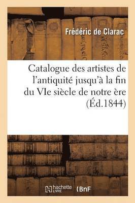 Catalogue des artistes de l'antiquité jusqu'à la fin du VIe siècle de notre ère