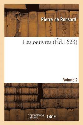 Pierre de Ronsard - Les Oeuvres Volume 2, Häftad