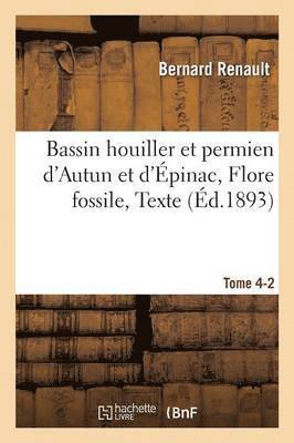 Bernard Renault - Etudes Des Gîtes Minéraux de la France. Bassin Houiller Et Permien d'Autun Et d'Épinac. Tome 4-2, Häftad. Tillgänglighet: Lägg i varukorg