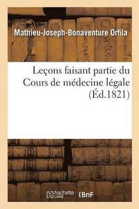 Leons Faisant Partie Du Cours de Mdecine Lgale