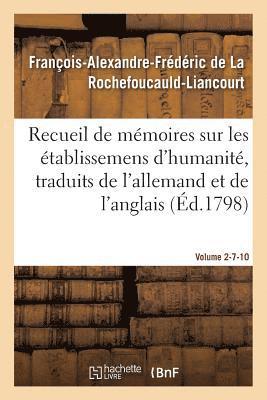 François-Al La Rochefoucauld-Liancourt - Recueil de mémoires sur les établissemens d'humanité, Vol. 2, mémoires n° 7 et 10, Häftad