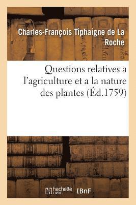 Charles-François Tiphaigne de la Roche - Questions Relatives a l'Agriculture Et a la Nature Des Plantes, Häftad. Tillgänglighet: Lägg i varukorg