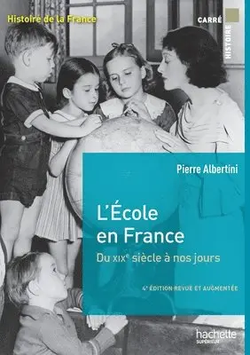 Pierre Albertini, Dominique Borne - L'école en France du XIXe siècle à nos jours de la maternelle à l'université, Häftad. Tillgänglighet: Lägg i varukorg