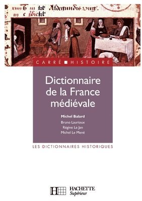Régine Le Jan, Bruno Laurioux - Dictionnaire de la France médiévale, Häftad