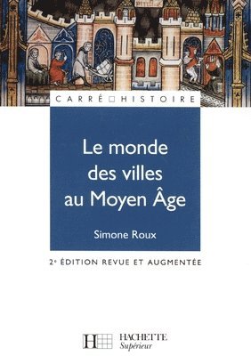 Simone Roux - Le monde des villes au Moyen Âge, Häftad