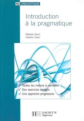 Nathalie Garric, Frédéric Calas - Introduction à la pragmatique, Häftad
