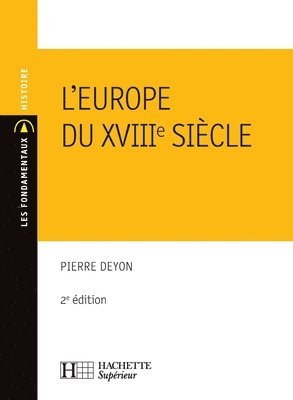 Pierre Deyon - L'Europe du XVIIIe siècle: N°40 2ème édition, Häftad
