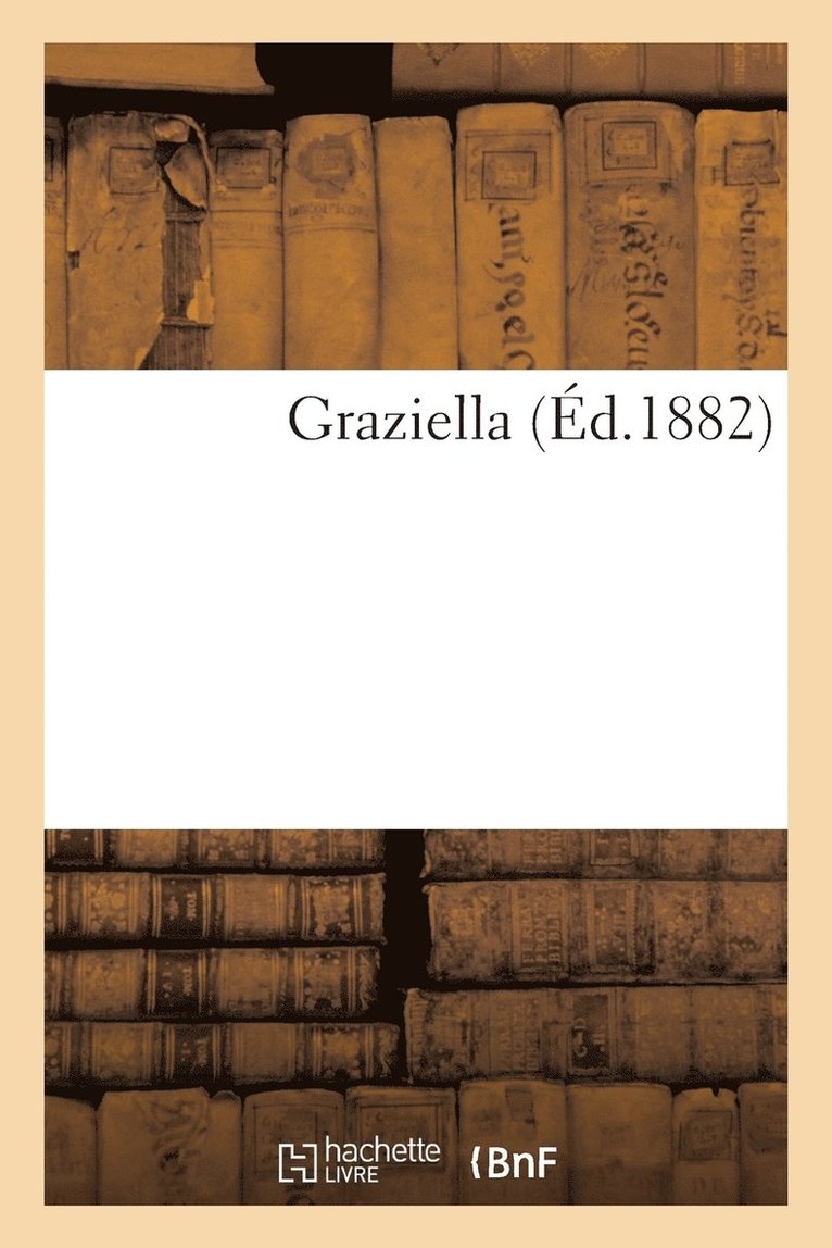 Alphonse de Lamartine - Graziella, Häftad
