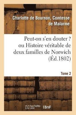 de Malarme-C - Peut-On s'En Douter ? Ou Histoire Véritable de Deux Familles de Norwich. Tome 2, Häftad
