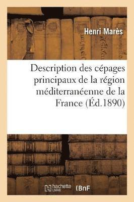 Mares-H - Description Des Cépages Principaux de la Région Méditerranéenne de la France, Häftad