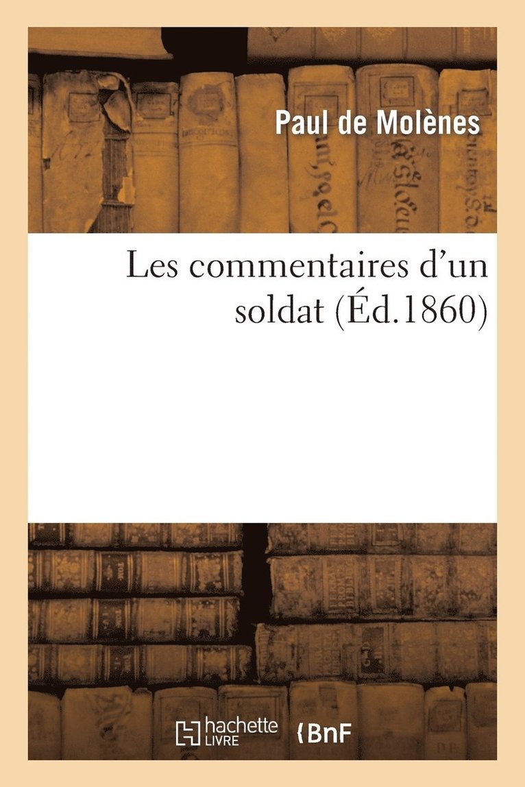 de Molenes-P - Les Commentaires d'Un Soldat, Häftad