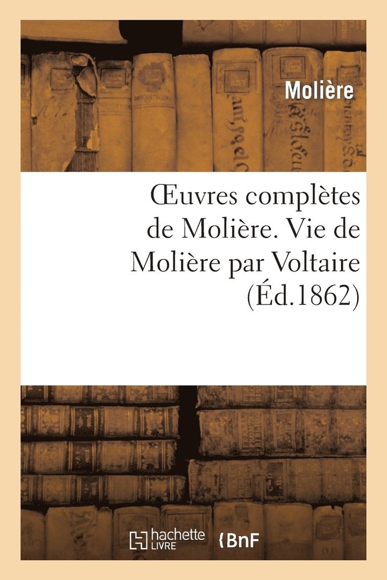 Jean-Baptiste Molière (Poquelin Dit) - Oeuvres complètes de Molière. Vie de Molière par Voltaire, Häftad. Tillgänglighet: Lägg i varukorg