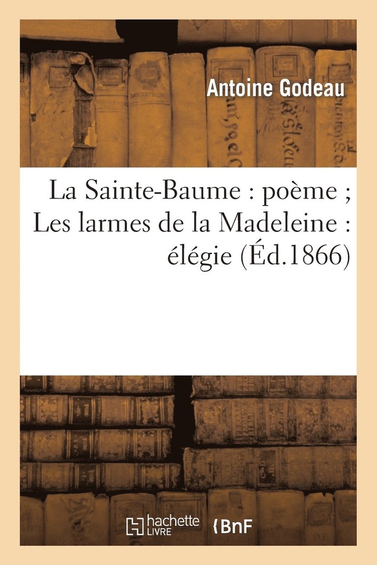 Antoine Godeau - Sainte-Baume, Häftad