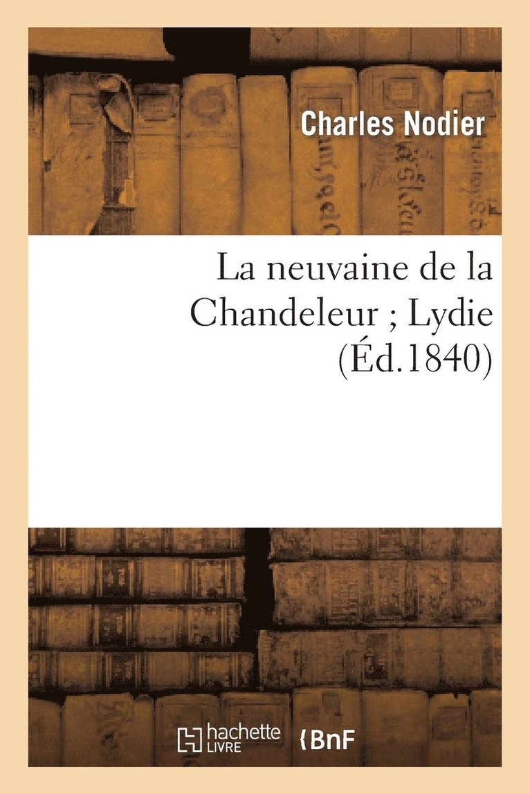 Nodier Charles - Neuvaine de la Chandeleur Lydie, Häftad