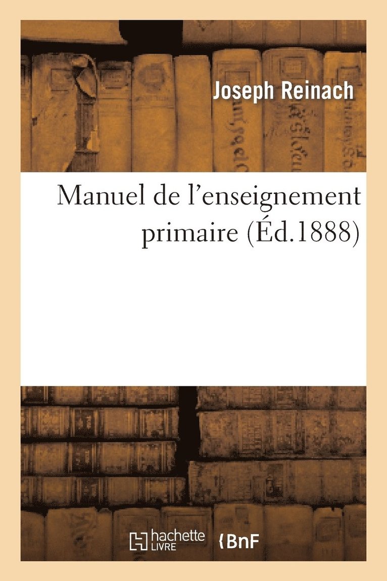 Joseph Reinach - Manuel de l'Enseignement Primaire, Häftad. Tillgänglighet: Lägg i varukorg