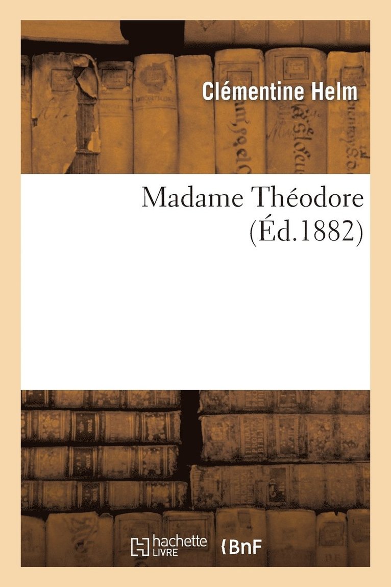 Clémentine Helm - Madame Théodore, Häftad