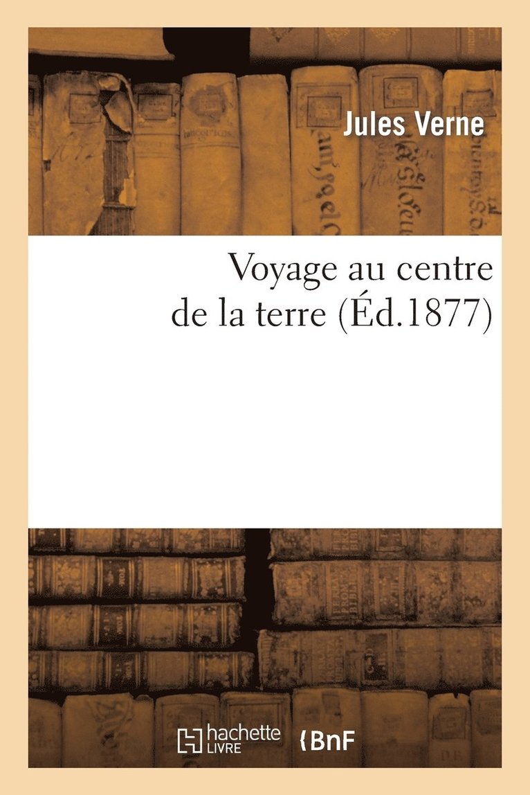 Jules Verne - Voyage Au Centre de la Terre, Häftad