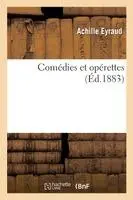 Achille Eyraud - Comédies Et Opérettes, Häftad. Tillgänglighet: Lägg i varukorg