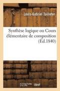 Synthese Logique Ou Cours Elementaire de Composition