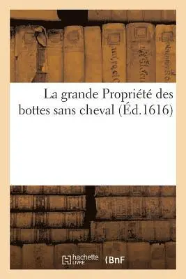 La Grande Propriété Des Bottes Sans Cheval En Tout Temps Nouvellement Descouverte