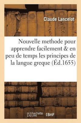 Nouvelle methode pour apprendre facilement & en peu de temps les principes de la langue greque