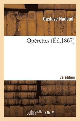 Gustave Nadaud - Opérettes 7e Édition, Häftad. Tillgänglighet: Lägg i varukorg