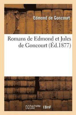 Romans de Edmond Et Jules de Goncourt T01