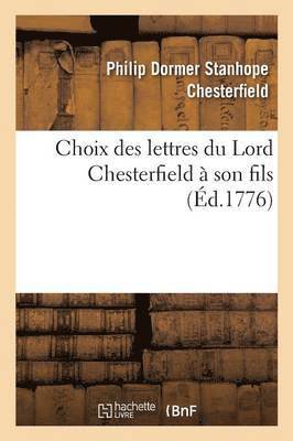 Choix Des Lettres Du Lord Chesterfield À Son Fils