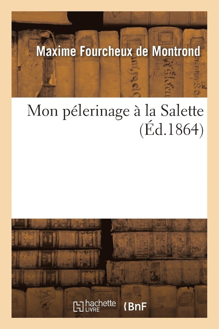 de Montrond-M - Mon Pélerinage À La Salette 5e Édition, Häftad
