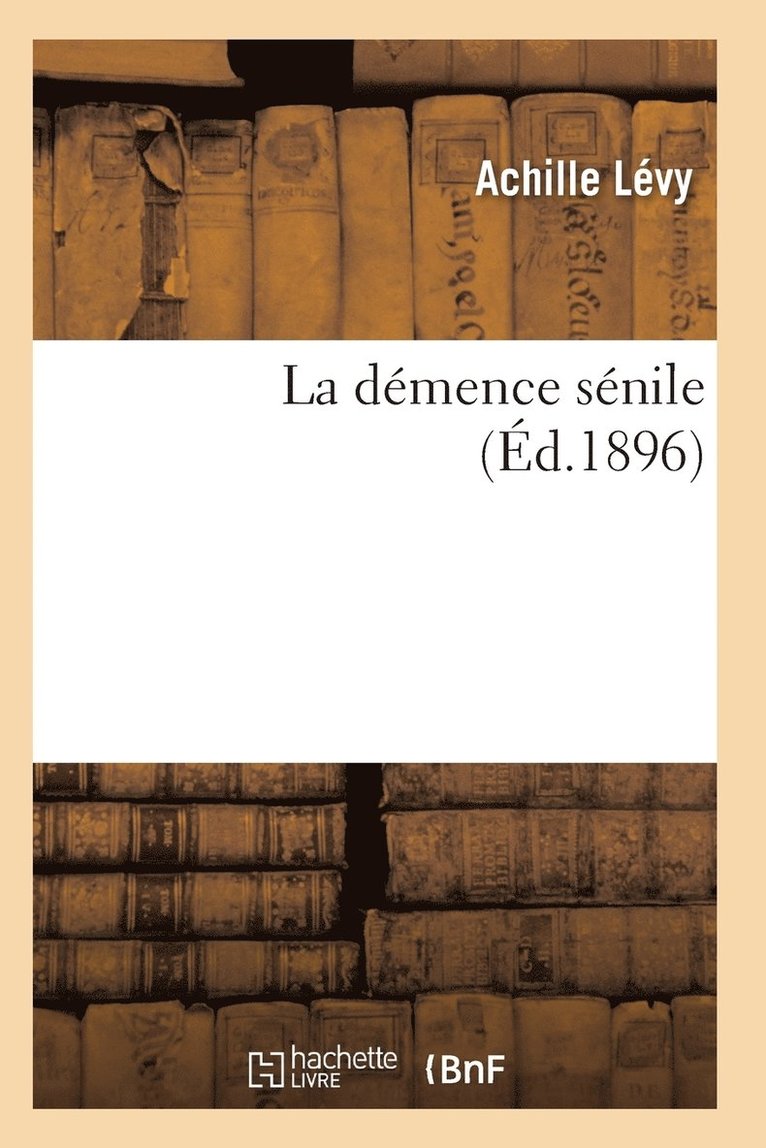 Levy-A - La Démence Sénile, Häftad