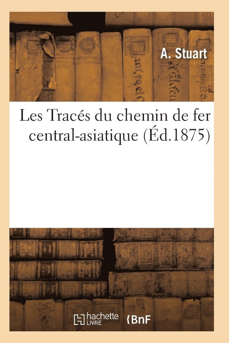 Les Tracés du chemin de fer central-asiatique