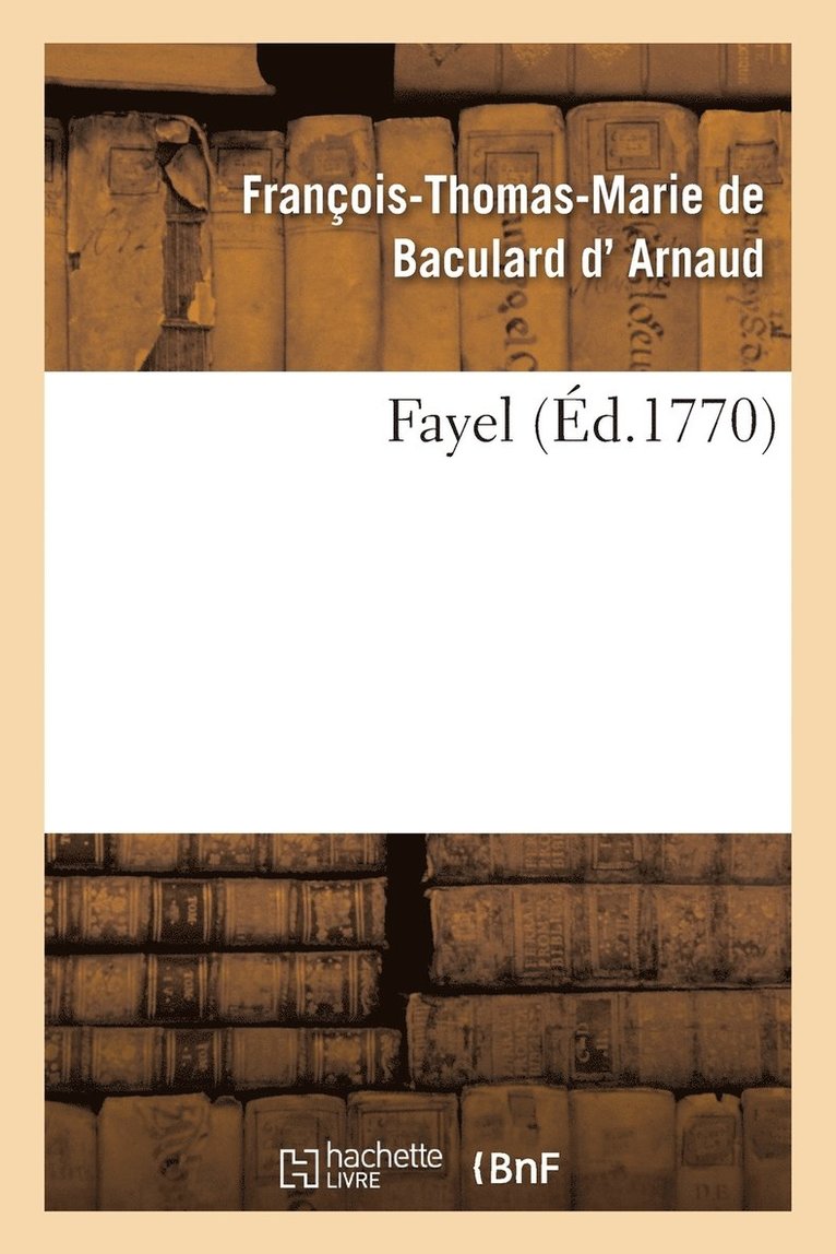 François-Thomas-Marie de Bac D' Arnaud - Fayel, Häftad