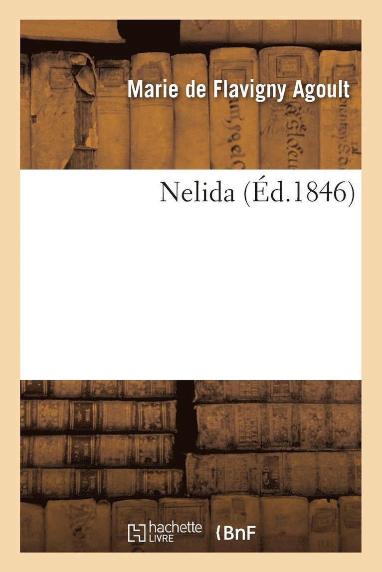 Marie De Flavigny Agoult - Nelida, Häftad