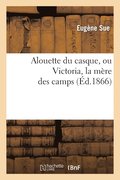 Alouette Du Casque, Ou Victoria, La Mere Des Camps