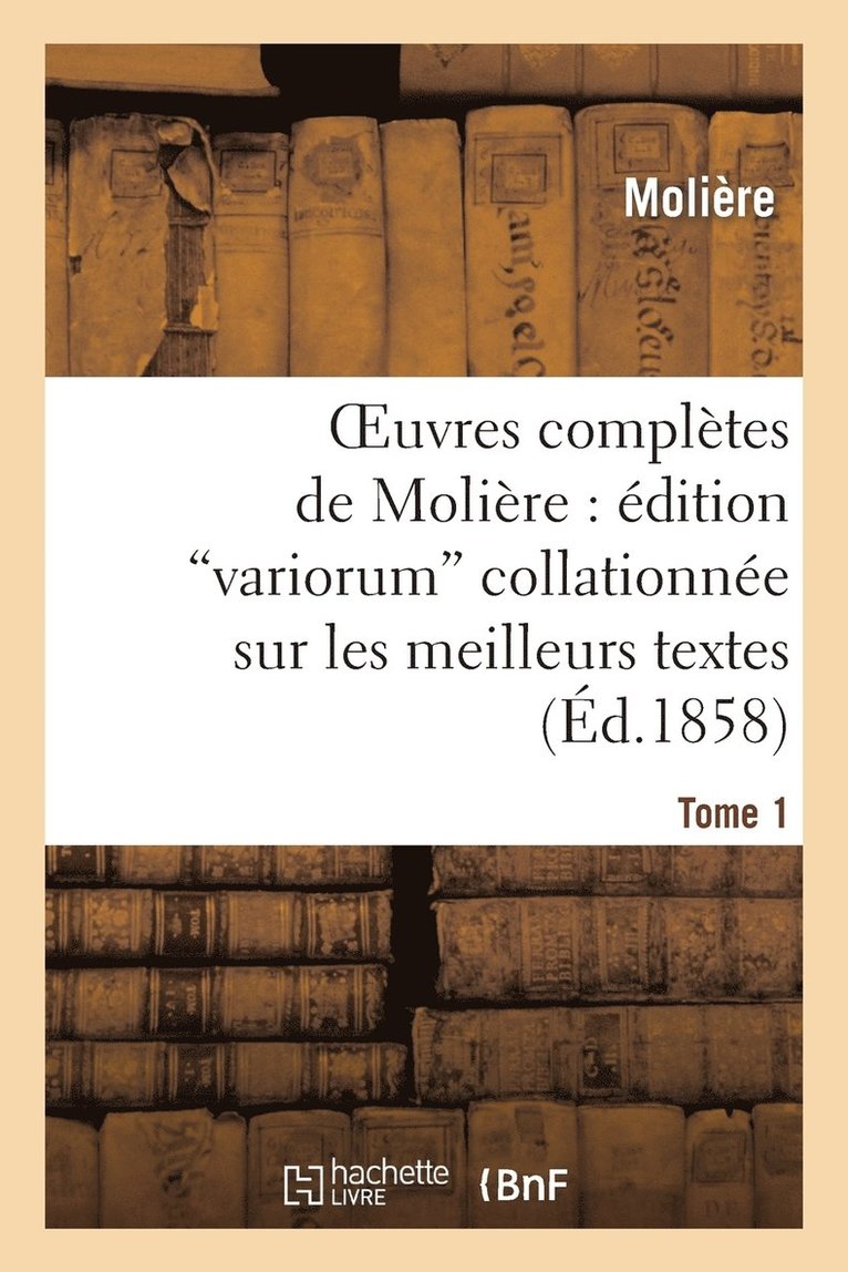 Jean-Baptiste Molière (Poquelin Dit) - Oeuvres complètes de Molière, Häftad
