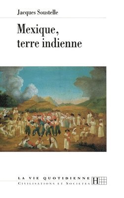 Jacques Soustelle - Mexique, terre indienne, Häftad