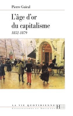 L'âge d'or du capitalisme: 1852-1879