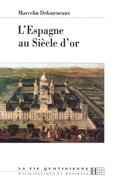 Marcelin Defourneaux - L'Espagne au Siècle d'or, Häftad