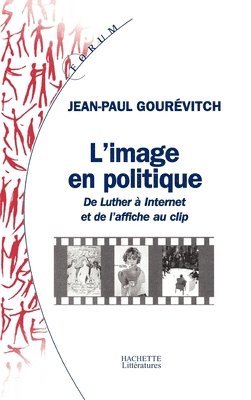 Jean-Paul Gourévitch - L'image en politique, Häftad