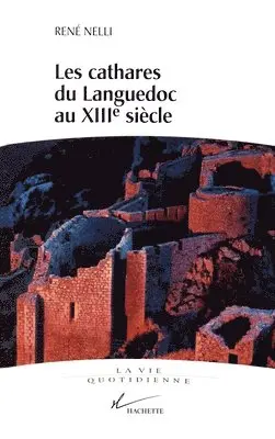 René Nelli - Les cathares du Languedoc au XIIIe siècle, Häftad. Tillgänglighet: Lägg i varukorg