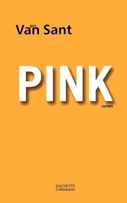 Gus Van Sant - Pink, Häftad