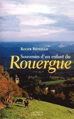 Roger Béteille - Souvenirs d'un enfant du Rouergue, Häftad. Tillgänglighet: Lägg i varukorg