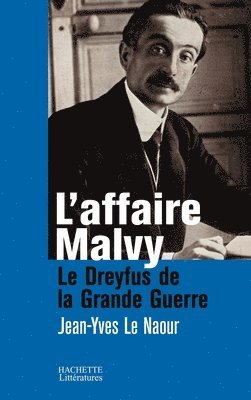 Jean-Yves Le Naour - L'affaire Malvy: Le Dreyfus de la Grande Guerre, Häftad. Tillgänglighet: Lägg i varukorg